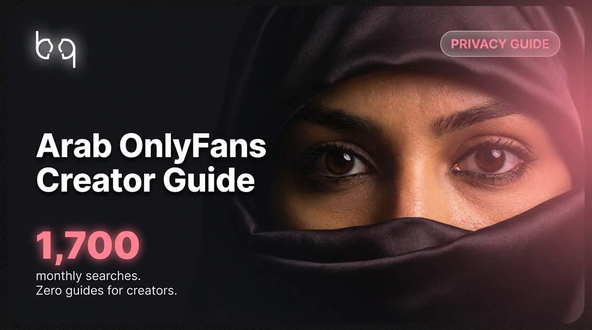Arab OnlyFans creator guide — privacy, legal risks, hijab niche strategy, and earnings for Middle Eastern creators